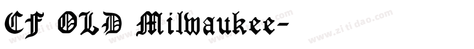 CF OLD Milwaukee字体转换